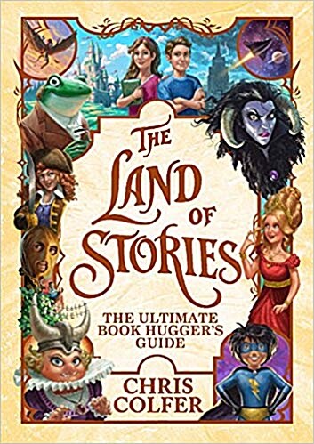 The Land of Stories: The Ultimate Book Huggers Guide (Hardcover)