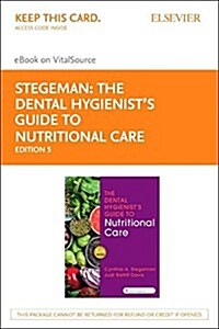 The Dental Hygienists Guide to Nutritional Care Elsevier eBook on Vitalsource (Retail Access Card) (Hardcover, 5)