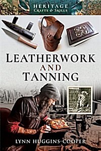 Leatherwork and Tanning (Paperback)