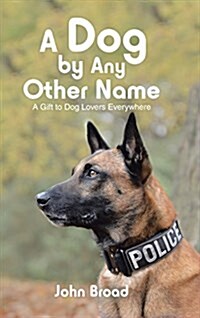 A Dog by Any Other Name: A Gift to Dog Lovers Everywhere (Hardcover)