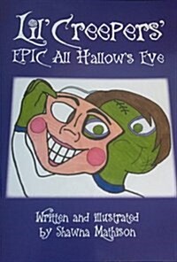 Lil Creepers Epic All Hallows Eve (Paperback)