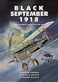 Black September 1918 : WWIs Darkest Month in the Air (Paperback)