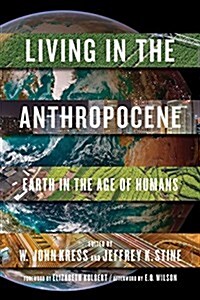 Living in the Anthropocene: Earth in the Age of Humans (Paperback)