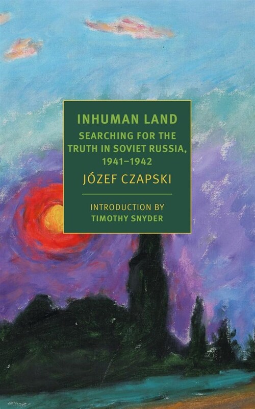Inhuman Land: Searching for the Truth in Soviet Russia, 1941-1942 (Paperback)