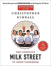 The Complete Milk Street TV Show Cookbook (2017-2019): Every Recipe from Every Episode of the Popular TV Show (Hardcover, Revised)
