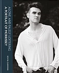 Morrissey : Alone and Palely Loitering (Hardcover)