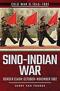 Sino-Indian War : Border Clash: October-November 1962 (Paperback)