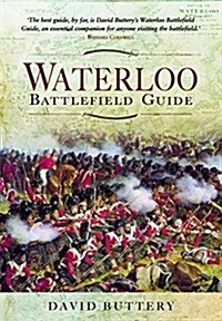 Waterloo Battlefield Guide : Second Edition (Paperback)