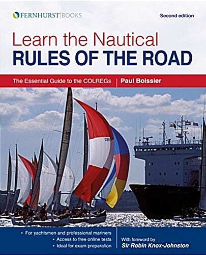 Learn the Nautical Rules of the Road : The Essential Guide to the Colregs (Paperback, 2 ed)