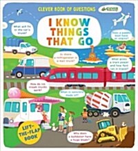 I Know Things That Go (Board Books)