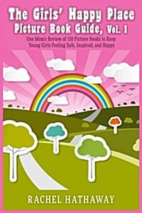 The Girls Happy Place Picture Book Guide (Paperback)