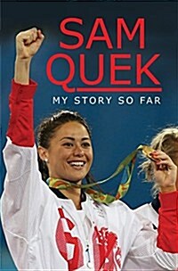 Sam Quek : My Story So Far (Hardcover)