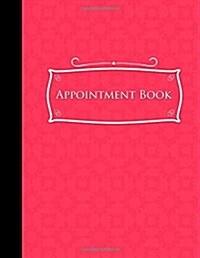 Appointment Book: 7 Columns Appointment Notepad, Blank Appointment Book, Scheduling Appointment Book, Pink Cover (Paperback)