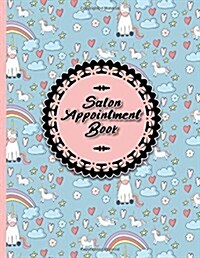 Salon Appointment Book: 2 Columns Appointment Journal, Appointment Scheduler Calendar, Daily Planner Appointment Book, Cute Unicorns Cover (Paperback)