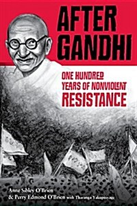 After Gandhi: One Hundred Years of Nonviolent Resistance (Paperback)