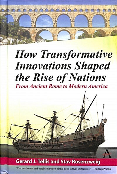 How Transformative Innovations Shaped the Rise of Nations : From Ancient Rome to Modern America (Hardcover)