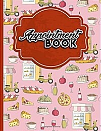 Appointment Book: 6 Columns Appointment Log Book, Appointment Time Planner, Hourly Appointment Calendar, Cute Rome Cover (Paperback)