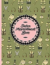 Salon Appointment Book: 4 Columns Appointment Booking, Appointment Reminders, Daily Appointment Planner, Cute Army Cover (Paperback)