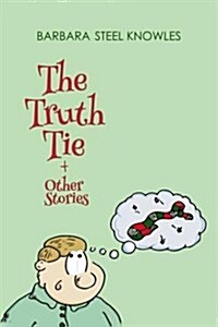 The Truth Tie and Other Stories (Paperback)