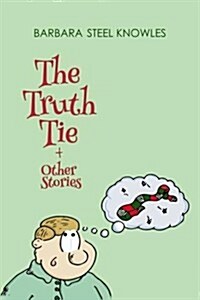 The Truth Tie and Other Stories (Hardcover)