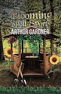 Blooming Spoil Sports (Paperback)