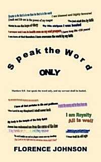 Speak the Word Only (Paperback)