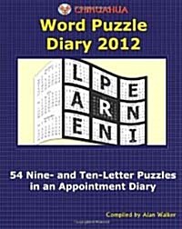 Chihuahua Word Puzzle Diary 2012: 54 Nine- And Ten-Letter Puzzles in an Appointment Diary (Paperback)