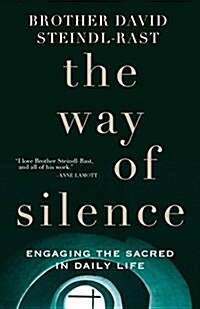 The Way of Silence : Engaging the Sacred in Daily Life (Paperback)