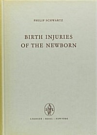 Birth Injuries of the Newborn (Hardcover)