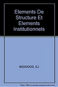 Elements De Structure Et Elements Institutionnels (Paperback)