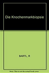 Die Knochenmarkbiopsie (Hardcover)