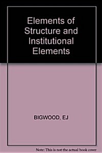 Elements of Structure and Institutional Elements (Paperback)