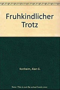 Fruhkindlicher Trotz (Paperback)