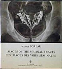 Images of the Seminal Tracts / Les Images Des Voies Seminales (Hardcover, Bilingual)