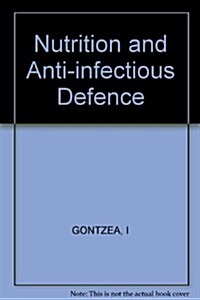 Nutrition and Anti-Infectious Defence (Hardcover)