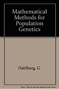 Mathematical Methods for Population Genetics (Paperback)