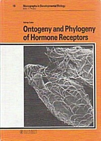 Ontogeny and Phylogeny of Hormone Receptors (Hardcover)