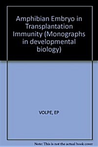The Amphibian Embryo in Transplantation Immunity (Hardcover)