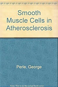 Smooth Muscle Cells in Atherosclerosis (Hardcover)