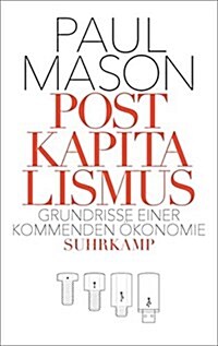 Postkapitalismus: Grundrisse einer kommenden Ökonomie (Paperback)