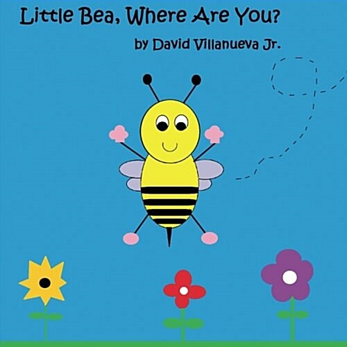 Little Bea, Where Are You? (Paperback)