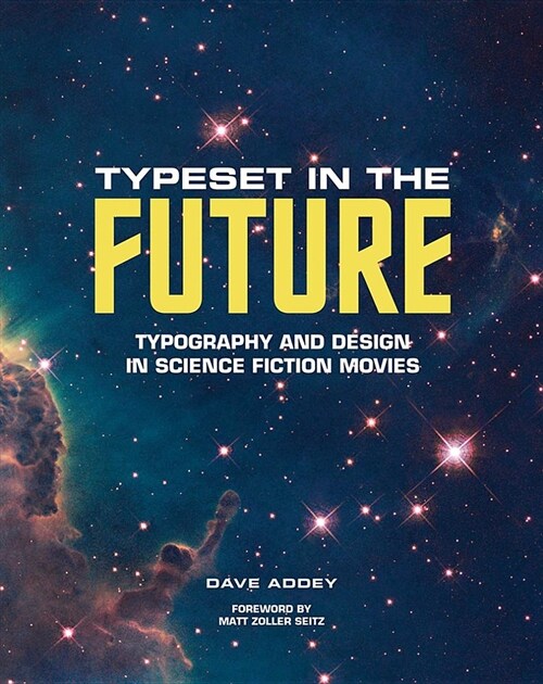 Typeset in the Future: Typography and Design in Science Fiction Movies (Hardcover)