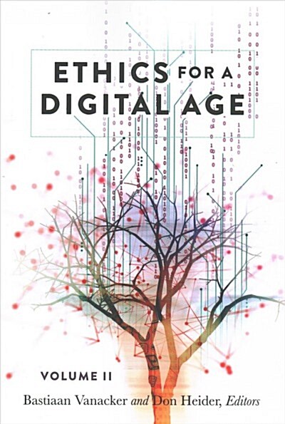 Ethics for a Digital Age, Vol. II (Paperback)