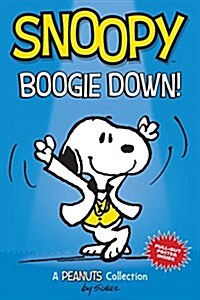 Snoopy: Boogie Down!: A Peanuts Collectionvolume 11 (Paperback)