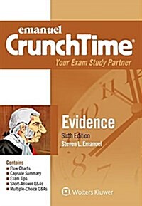 Emanuel Crunchtime for Evidence (Paperback, 6, Sixth Edition)