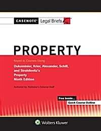 Casenote Legal Briefs for Property Keyed to Dukeminier, Krier, Alexander, Schill, Strahilevitz (Paperback, 9)