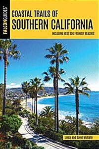 Coastal Trails of Southern California: Including Best Dog Friendly Beaches (Paperback)