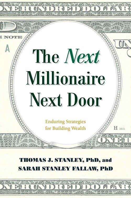 The Next Millionaire Next Door: Enduring Strategies for Building Wealth (Hardcover)