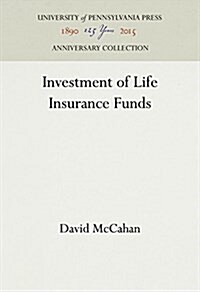 Investment of Life Insurance Funds (Hardcover, Reprint 2016)