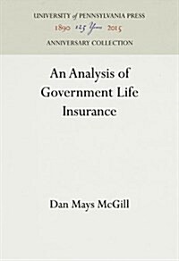 An Analysis of Government Life Insurance (Hardcover, Reprint 2016)